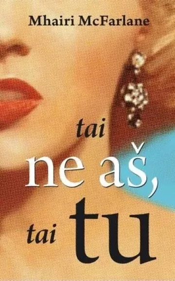 Tai ne aš, tai tu