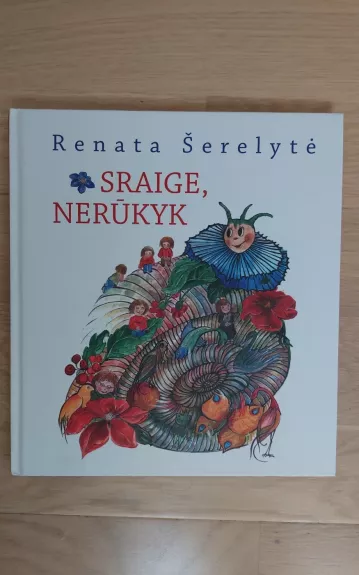 Sraige, nerūkyk - Renata Šerelytė, knyga