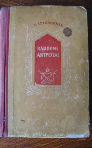 Raudoni antpečiai - B. Iziumskis, knyga 1