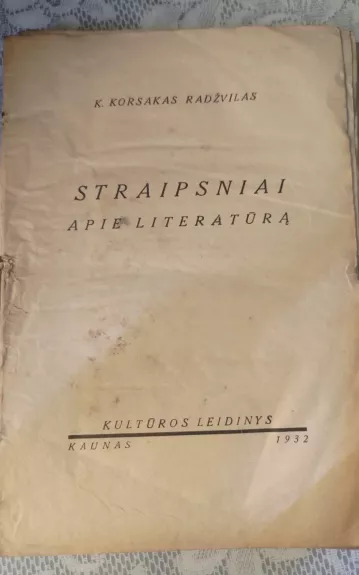 K.Korsakas Radžvilas Straipsniai apie literatūrą,1932 m - Kostas Korsakas, knyga