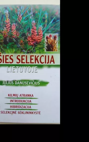 Pušies selekcija Lietuvoje - Julius Danusevičius, knyga 1