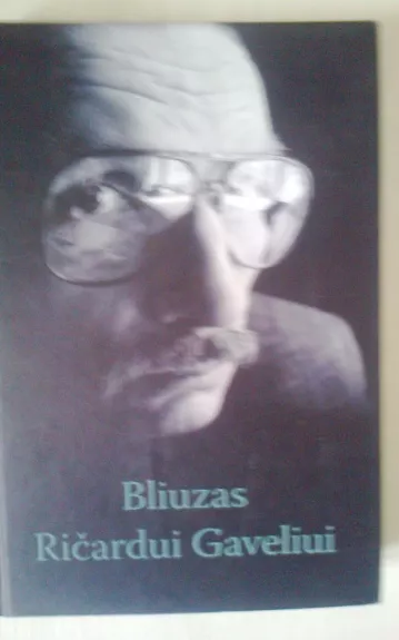 Bliuzas Ričardui Gaveliui - Autorių Kolektyvas, knyga