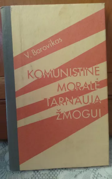 komunistinė moralė tarnauja žmogui
