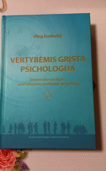 Vertybėmis grįsta psichologija - Oleg Gadeckij, knyga