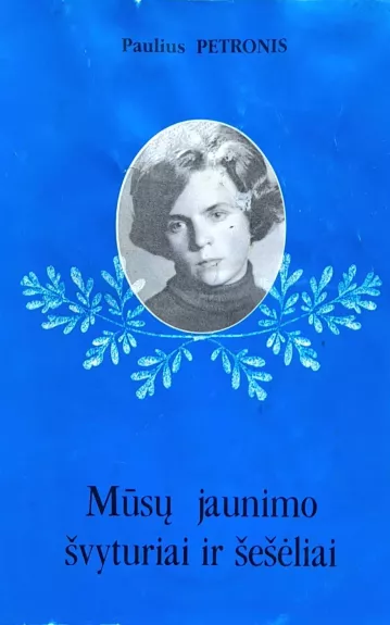 Mūsų jaunimo švyturiai ir šešėliai