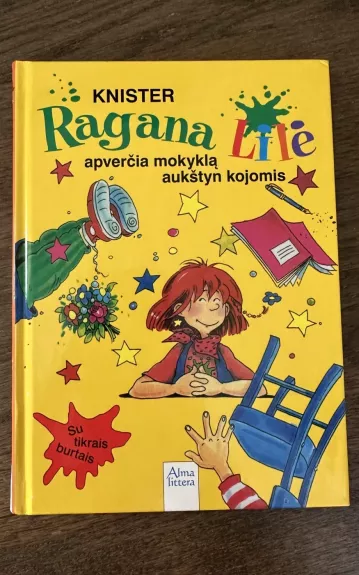 Ragana Lilė apverčia mokyklą aukštyn kojom - Autorių Kolektyvas, knyga