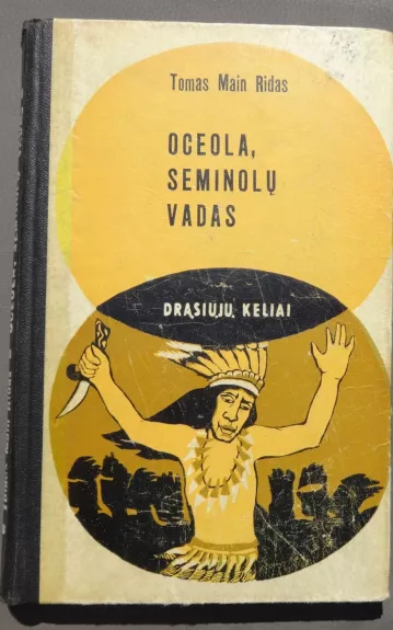 Oceola, Seminolų vadas - Tomas Main Ridas, knyga 1