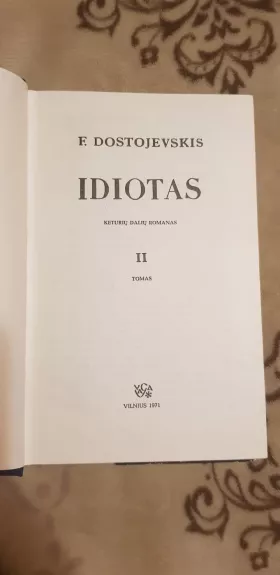 Idiotas (II tomas) - Fiodoras Dostojevskis, knyga 1