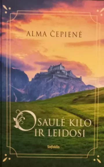 O saulė kilo ir leidosi