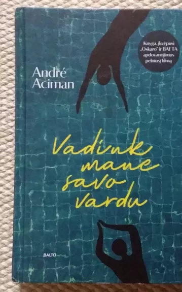 Vadink mane savo vardu - André Aciman, knyga 1