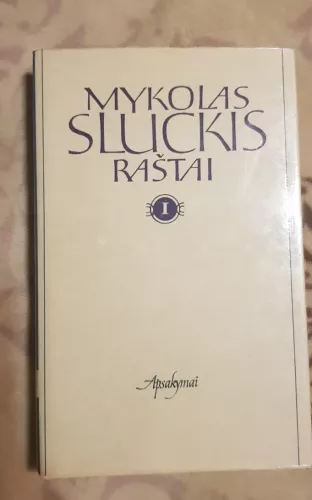 Raštai (1 tomas) - Mykolas Sluckis, knyga