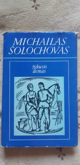 Tykusis Donas 1 tomas - M. Šolochovas, knyga 1