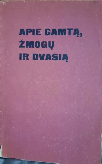 Apie gamtą, žmogų ir dvasią
