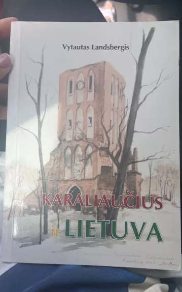 Karaliaučius ir Lietuva - Vytautas Landsbergis, knyga 1