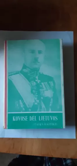 Kovose dėl Lietuvos (2 tomai)