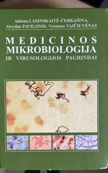 Medicinos mikrobiologija ir virusologijos pagrindai - A. Lasinskaitė-Čerkašina, A.  Pavilonis, V.  Vaičiuvėnas, knyga