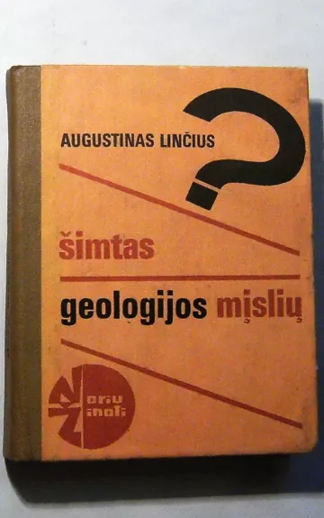 Šimtas geologijos mįslių - Linčius Augustinas, knyga 1