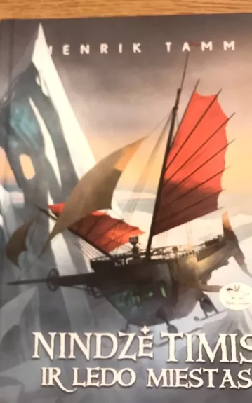 Nindzė Timis ir Ledo miestas - Henrik Tamm, knyga 1