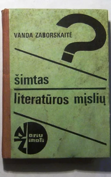 Šimtas literatūros mįslių - Vanda Zaborskaitė, knyga 1