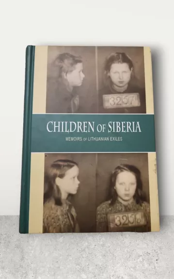 Children of Siberia - Sud. Vidmantas Zavadskis, Irena Kurtinaitytė, knyga
