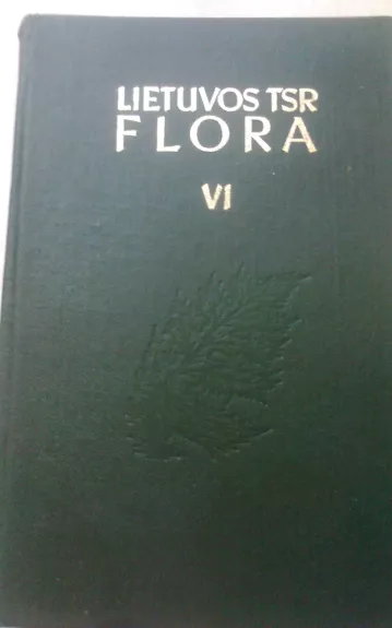 Lietuvos TSR Flora VI tomas