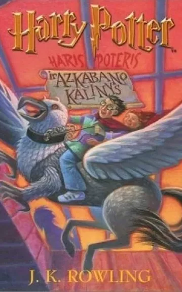 Haris Poteris ir Azkabano Kalinys - Rowling J. K., knyga