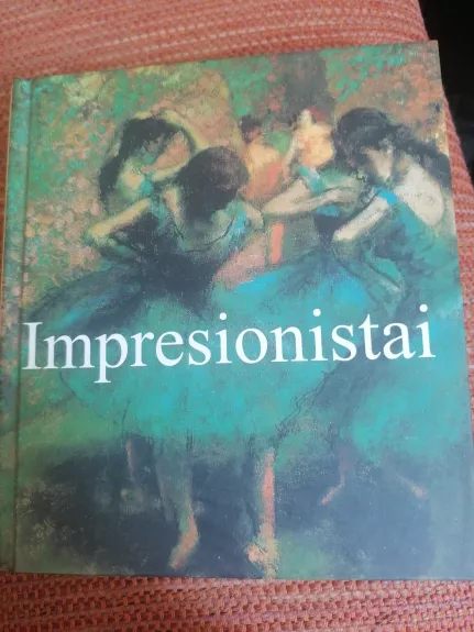 Impresionistai (ALBUMAS) - Autorių Kolektyvas, knyga