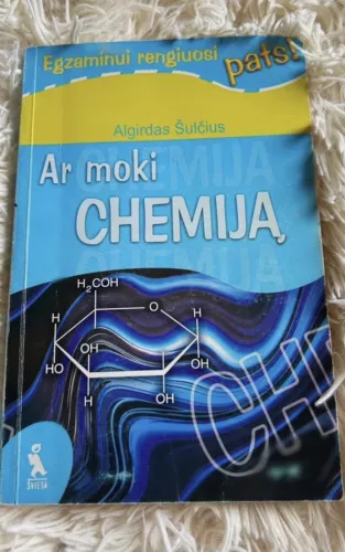 Ar moki chemiją - Algirdas Šulčius, knyga 1