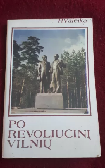 Po revoliucinį Vilnių - H. Valeika, knyga