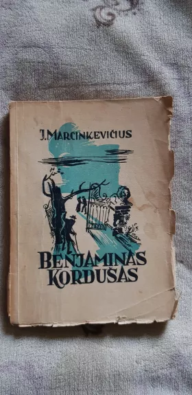 Benjaminas Kordušas - Jonas Marcinkevičius, knyga 1