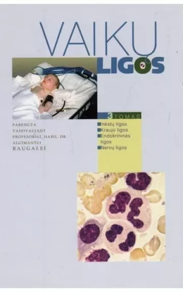 Vaikų ligos III tomas - Algimantas Raugalė, knyga