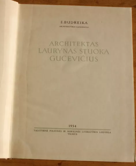 Architektas Laurynas Stuoka Gucevičius - Eduardas Budreika, knyga 1