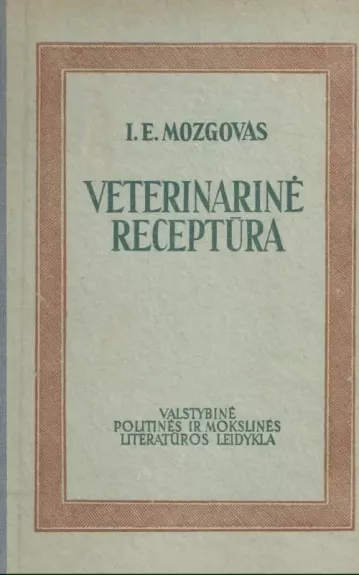 Veterinarinė Receptūra - I.E Mozgovas, knyga
