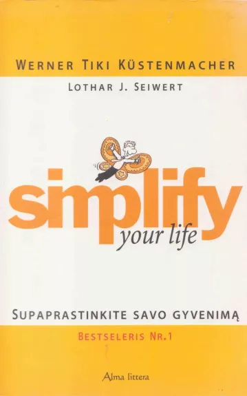 Simplify Your Life: supaprastinkite savo gyvenimą