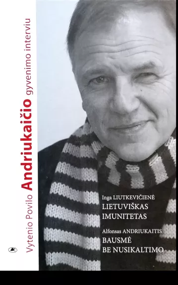 Vytenio Povilo Andriukaičio gyvenimo interviu