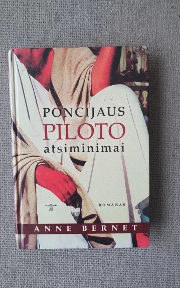 Poncijaus Piloto atsiminimai - Anne Bernet, knyga