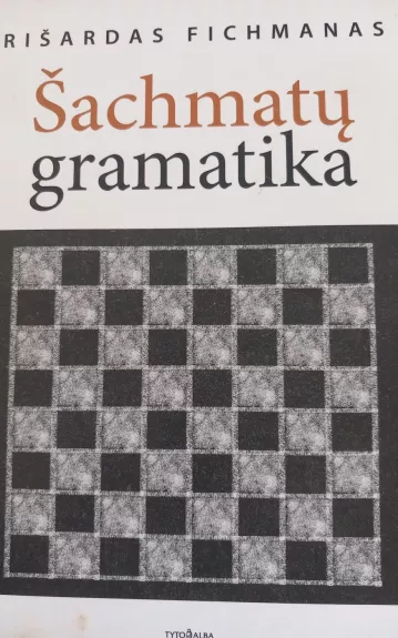 Šachmatų gramatika - Rišardas Fichmanas, knyga