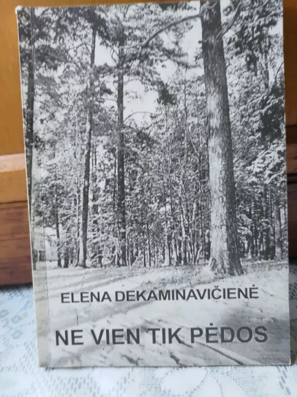 Ne vien tik pėdos - Elena Dekaminavičienė, knyga