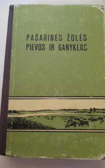 Pašarinės žolės. Pievos ir ganyklos