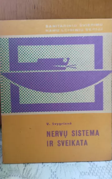 Nervų sistema ir sveikata - V. Svygrienė, knyga