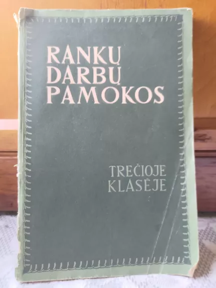 Rankų darbų pamokos (III klasėje)