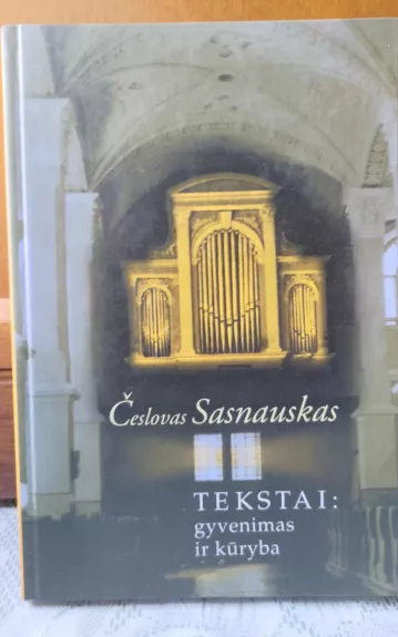 Česlovas Sasnauskas Tekstai:gyvenimas ir kūryba - Vytautas Landsbergis, knyga