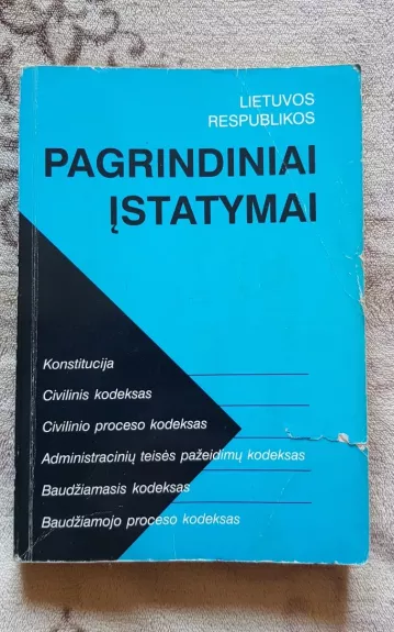 Lietuvos Respublikos pagrindiniai įstatymai - Autorių Kolektyvas, knyga 1