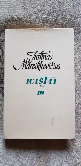 Raštai (III tomas) - Justinas Marcinkevičius, knyga 1