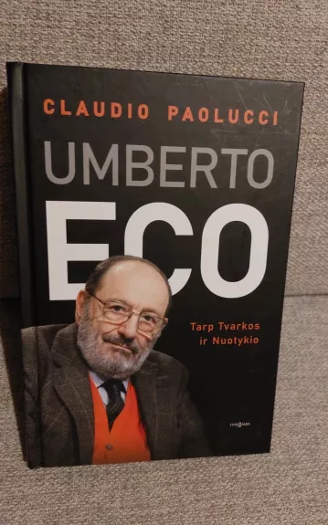 Umberto Eco. Tarp tvarkos ir nuotykio - Claudio Paolucci, knyga