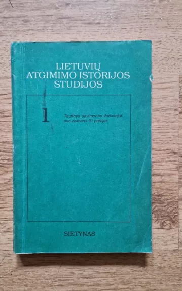 Lietuvių Atgimimo istorijos studijos (1 dalis)