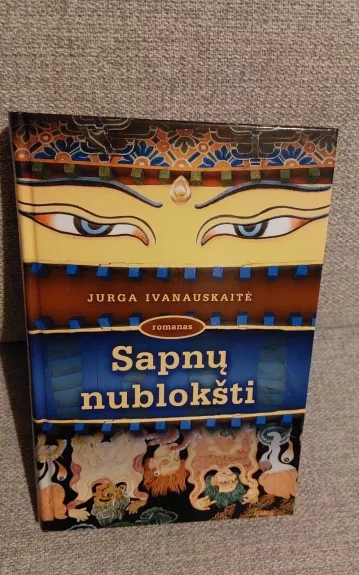 Sapnų nublokšti - Jurga Ivanauskaitė, knyga 1