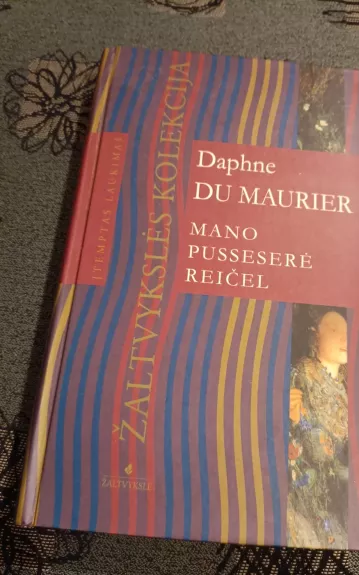 Mano pussesere Reicel - Daphne du Maurier, knyga