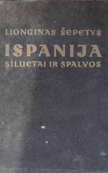 Ispanija: siluetai ir spalvos