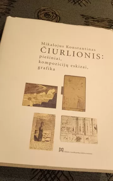 M.K.Čiurlionis:piešiniai,kompozicijų eskizai,grafika